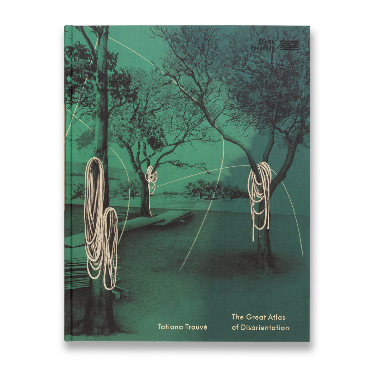 Cover of the book Tatiana Trouvé: The Great Atlas of Disorientation