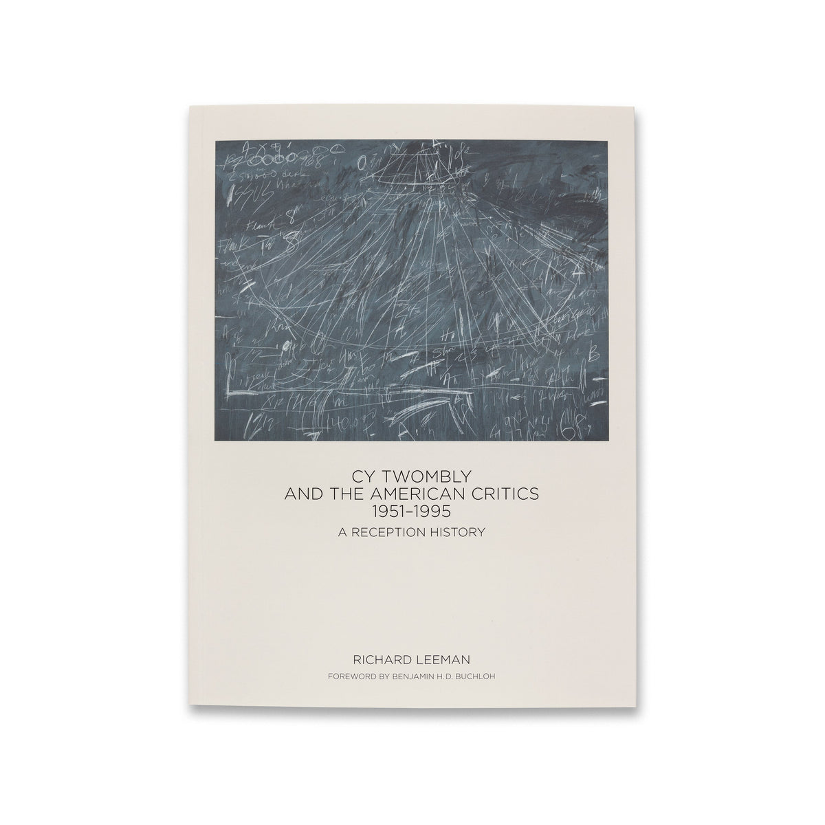 Cover of the book Cy Twombly and the American Critics, 1951–1995: A Reception History